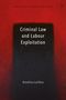 "Criminal Law and Labour Exploitation" von Annalisa Lucifora. Roter Hintergrund mit schwarzem Rechteck., Buch
