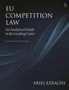 Ariel Ezrachi: Eu Competition Law, Buch