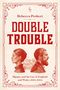 Rebecca Probert: Double Trouble: Bigamy and the Law in England and Wales, 1604-2024, Buch