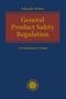 "Schucht / Wiebe: General Product Safety Regulation, A Practitioner's Guide." Dunkelblaues Cover, gelbes Logo unten., Buch