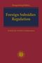 Titel: "Foreign Subsidies Regulation" von Bungenberg/Soltész. Rotes Cover mit dunkelblauem Feld und gelber Schrift. Logo unten., Buch