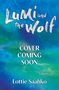 Text: "Lottie Saahko", "LUMI AND THE WOLF", "Cover coming soon". Hintergrund in Blau-Violett mit Sprenkeleffekt.