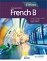 Texts: "Second Edition", "French B", "For the IB Diploma", Autoren. Illustration: Bunte U-Bahn-Station mit einem Zug.