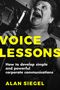 Text: "VOICE LESSONS", "How to develop simple and powerful corporate communications", "ALAN SIEGEL". Frau singt ins Mikrofon., Buch