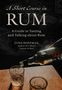 „A Short Course in Rum“, „A Guide to Tasting and Talking about Rum“, „Lynn Hoffman“. Ein Glas wird mit Rum gefüllt., Buch