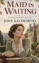 Text: "Maid in Waiting", "The End of the Chapter, Book One", "John Galsworthy". Frau in historischer Kleidung, Garten im Hintergrund., Buch