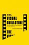 Thomas Matusiak: The Visual Guillotine, Buch