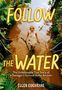 Ellen Cochrane: Follow the Water, Buch