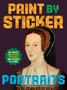 Text: "PAINT BY STICKER", "PORTRAITS", "Re-create 12 historic paintings one sticker at a time!" Illustration einer Frau.