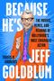 Travis M. Andrews: Because He's Jeff Goldblum: The Movies, Memes, and Meaning of Hollywood's Most Enigmatic Actor, Buch