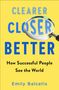Emily Balcetis: Clearer, Closer, Better: How Successful People See the World, Buch