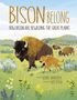 Titel: "Bison Belong: How Bison Are Rewilding the Great Plains". Bisonherde und Blumenwiese in malerischem Stil., Buch