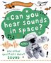 Anna Claybourne: A Can you hear sounds in space? And other questions about sound, Buch