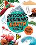 Text: "Record-Breaking Earth Facts", "And the SCIENCE behind them!", "most biodiversity", "tallest mountain". Illustration.