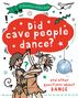 Mary Auld: A Question of the Arts: Did Cave People Dance? (and other questions about dance), Buch
