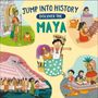 Kay Barnham: Jump into History: Discover the Maya, Buch