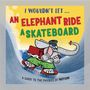 Paul Mason: I Wouldn't Let an Elephant Ride a Skateboard, Buch