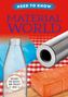 Text: "NEED TO KNOW", "MATERIAL WORLD", "Includes fun quizzes and project ideas". Glasflasche, blauer Kunststoffbeutel, Metallrolle, Ziegelstein auf kariertem Stoff.