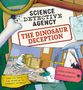 "Science Detective Agency: The Dinosaur Deception"

Szene: Forscher untersuchen ein Dinosaurierskelett in einem Labor., Buch