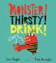 Sean Taylor: Monster! Thirsty! Drink!, Buch