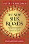 Peter Frankopan: The New Silk Roads, Buch, Buch