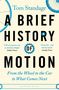 Tom Standage: A Brief History of Motion, Buch