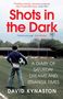 David Kynaston: Shots in the Dark, Buch