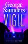 George Saunders: Vigil, Buch