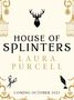 Laura Purcell: House of Splinters, Buch