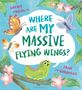 Sarah Tagholm: Where Are My Massive Flying Wings?, Buch