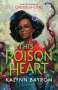 Kalynn Bayron: This Poison Heart, Buch