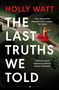 Holly Watt: The Last Truths We Told, Buch