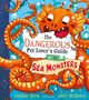 "The Dangerous Pet Lover’s Guide to Sea Monsters" steht auf einem Blatt, das von einem lächelnden, orangefarbenen Seeungeheuer gehalten wird., Buch