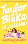 Laura Jane Williams: Taylor Blake Is a Legend, Buch