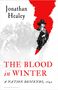 Jonathan Healey: The Blood in Winter, Buch