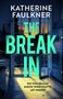 Katherine Faulkner: The Break-In, Buch