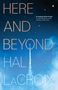 Hal Lacroix: Here and Beyond, Buch
