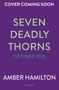 Amber Hamilton: Seven Deadly Thorns, Buch