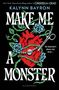 Kalynn Bayron: Make Me a Monster, Buch