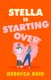"STELLA IS STARTING OVER." Illustration: Eine Frau streicht ein Herz auf eine Wand, ein Mann steht vor ihr., Buch