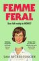 Roter Text "FEMME FERAL". Darunter "Ever felt ready to HOWL?" Illustration einer Frau mit blutendem Mund., Buch