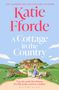 Katie Fforde: A Cottage in the Country, Buch