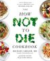 Michael Greger: The How Not To Die Cookbook, Buch