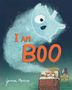 Texte: "I AM BOO", "Gemma Merino". Illustration: Ein leuchtendes Gespenst über einem Bett mit einer Katze und einer Lampe.