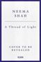 Neema Shah: A Thread of Light, Buch