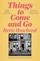 Bette Howland: Things to Come and Go, Buch