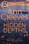 Ann Cleeves: Hidden Depths, Buch, Buch