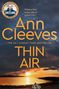Ann Cleeves: Thin Air, Buch, Buch