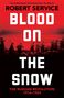 Robert Service: Blood on the Snow, Buch