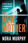 Nora Murphy: The New Mother, Buch